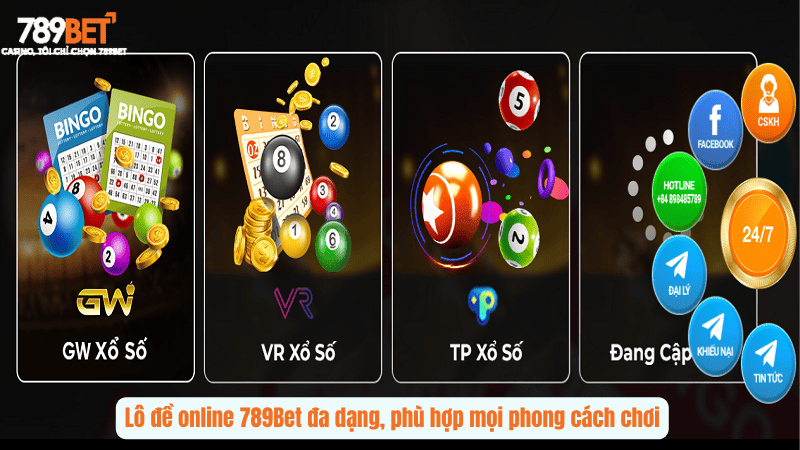 Lô đề online 789Bet đa dạng, phù hợp mọi phong cách chơi