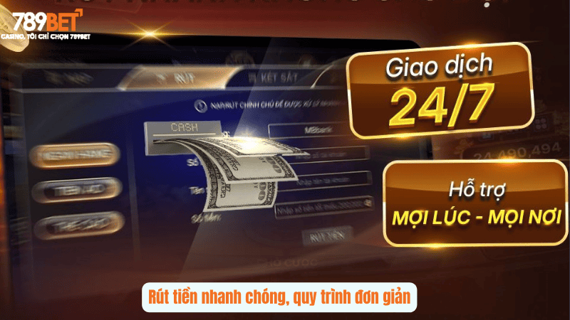 Rút tiền nhanh chóng, quy trình đơn giản